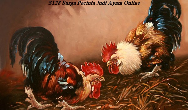 S128 Surga Pecinta Judi Ayam Online